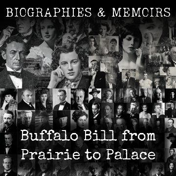 Buffalo Bill from Prairie to Palace