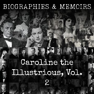 Caroline the Illustrious, Vol. 2