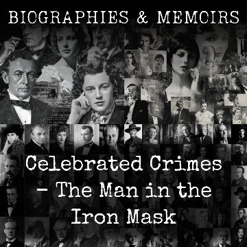 Celebrated Crimes - The Man in the Iron Mask