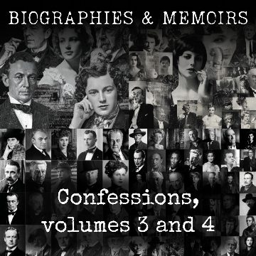 Confessions, volumes 3 and 4