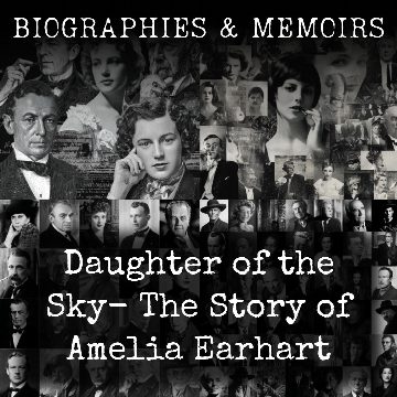 Daughter of the Sky-  The Story of Amelia Earhart