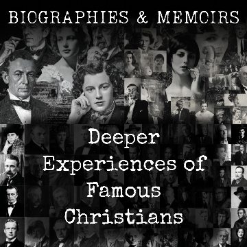 Deeper Experiences of Famous Christians