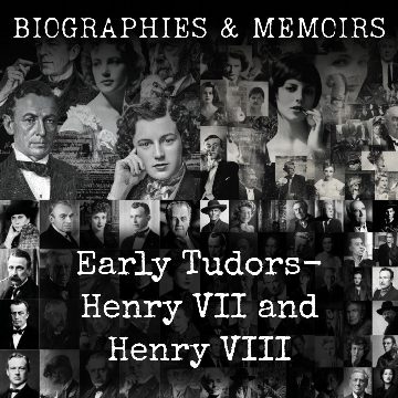 Early Tudors-  Henry VII and Henry VIII