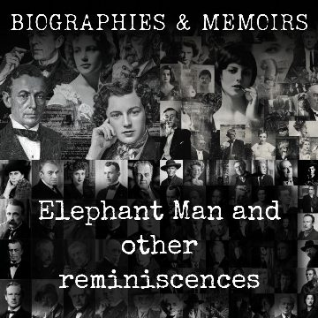 Elephant Man and other reminiscences