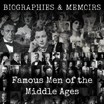 Famous Men of the Middle Ages