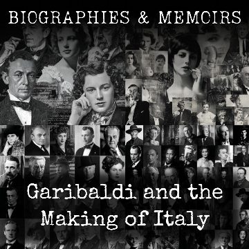 Garibaldi and the Making of Italy