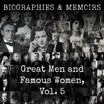 Great Men and Famous Women, Vol. 5