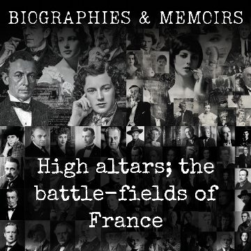 High altars; the battle-fields of France