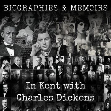 In Kent with Charles Dickens