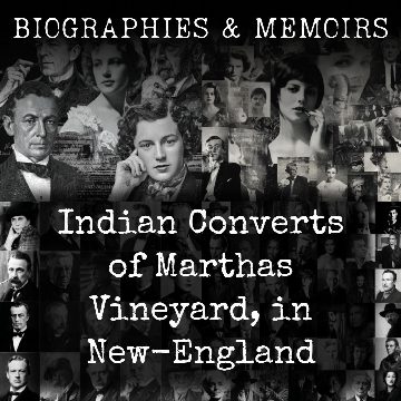 Indian Converts of Marthas Vineyard, in New-England