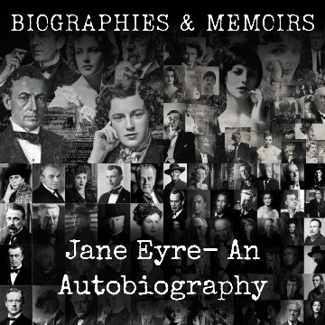 Jane Eyre-  An Autobiography