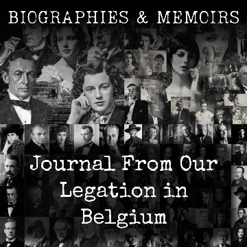 Journal From Our Legation in Belgium