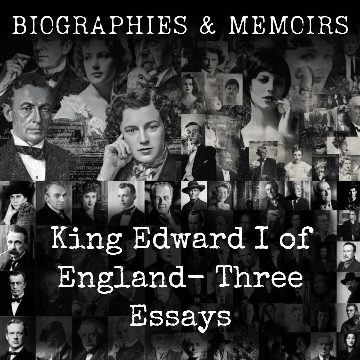 King Edward I of England-  Three Essays