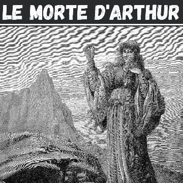 Le Morte d'Arthur - Sir Thomas Malory
