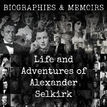 Life and Adventures of Alexander Selkirk