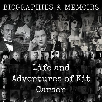 Life and Adventures of Kit Carson