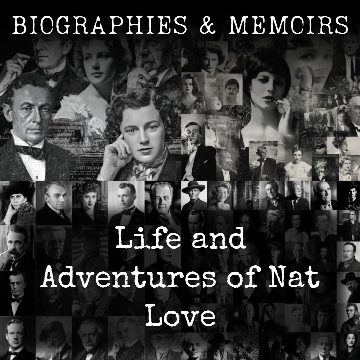 Life and Adventures of Nat Love