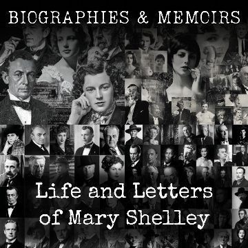 Life and Letters of Mary Shelley