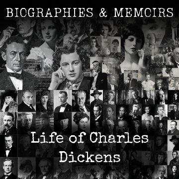 Life of Charles Dickens
