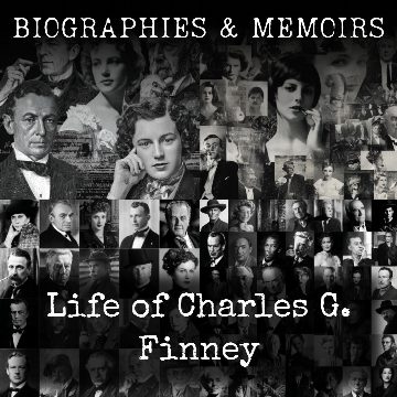 Life of Charles G. Finney