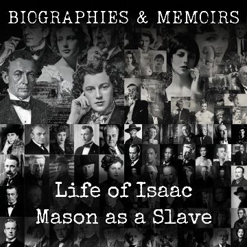 Life of Isaac Mason as a Slave
