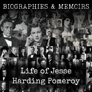 Life of Jesse Harding Pomeroy