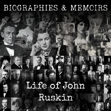 Life of John Ruskin