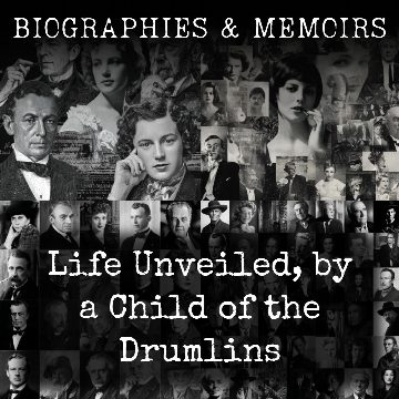Life Unveiled, by a Child of the Drumlins