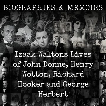 Lives of John Donne, Henry Wotton, Richard Hooker and George Herbert