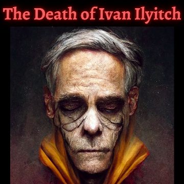 The Death of Ivan Ilyitch