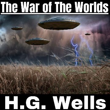 The War of The Worlds - H.G. Wells