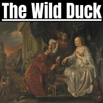 The Wild Duck - Henrik Ibsen