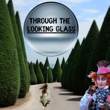 Through the Looking Glass