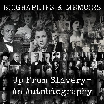 Up From Slavery-  An Autobiography