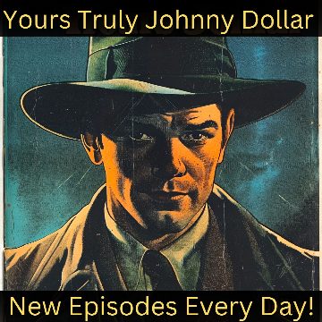 Yours Truly Johnny Dollar